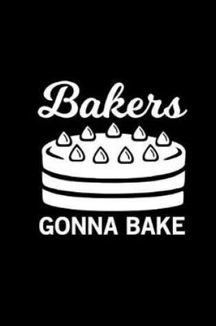 Cover of Bakers Gonna Bake