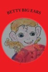 Book cover for Betty Big Ears