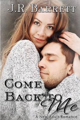 Book cover for Come Back To Me, A New Adult Romance