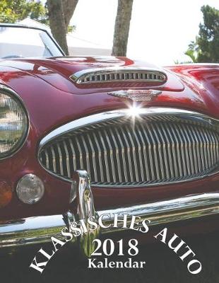 Book cover for Klassisches Auto 2018 Kalendar (Ausgabe Deutschland)