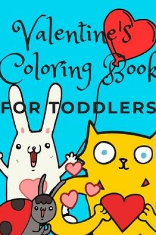 Cover of Valentine's Coloring Book For Toddlers