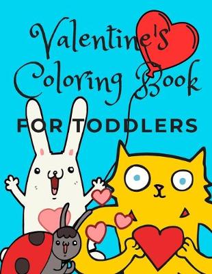 Book cover for Valentine's Coloring Book For Toddlers