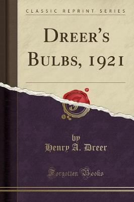 Book cover for Dreer's Bulbs, 1921 (Classic Reprint)