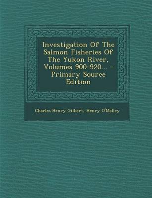 Book cover for Investigation of the Salmon Fisheries of the Yukon River, Volumes 900-920... - Primary Source Edition