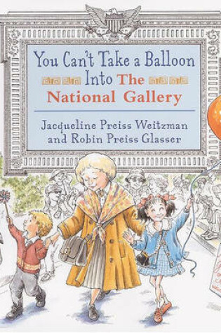 Cover of You Can't Take a Balloon Into the National Gallery