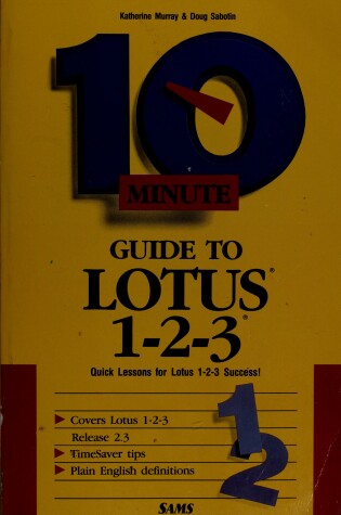 Cover of 10 Minute Guide to Lotus 1-2-3 Release 2.2