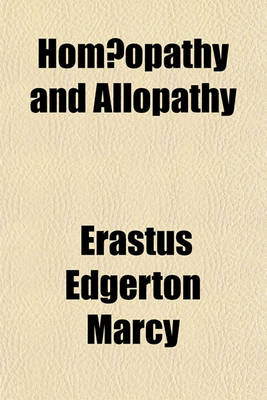 Book cover for Hom Opathy and Allopathy; Reply to an Examination of the Doctrines and Evidences of Hom Opathy, by Worthington Hooker, M.D.