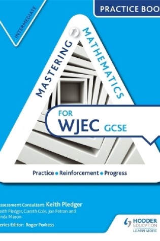 Cover of Mastering Mathematics for WJEC GCSE Practice Book: Intermediate