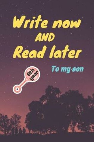 Cover of write now and read later, to my son