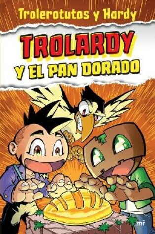 Cover of Trolardy 1.Trolardy Y El Pan Dorado / Trolardy and the Golden Bread