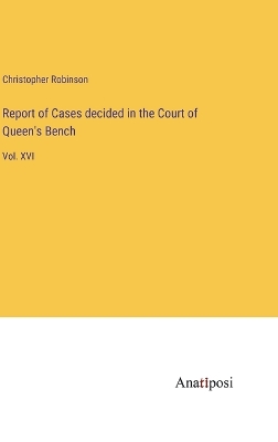 Book cover for Report of Cases decided in the Court of Queen's Bench