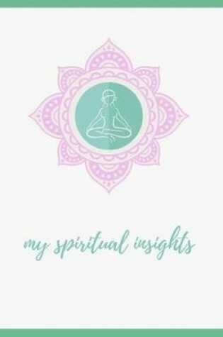 Cover of My Spiritual Insights