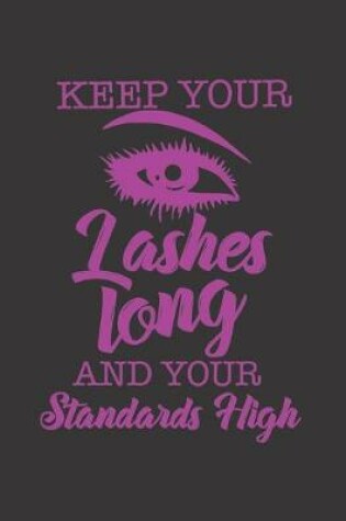 Cover of Keep Your Lashes Long and Your Standard High