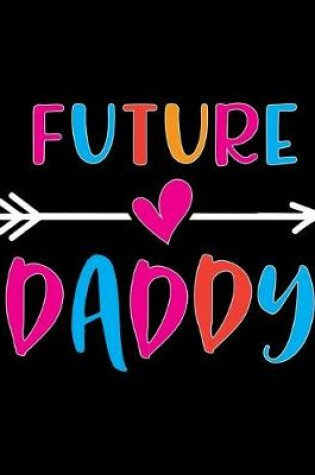 Cover of Future Daddy