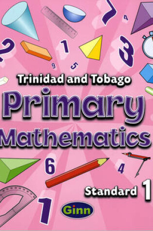 Cover of Primary Mathematics for Trinidad and Tobago Pupil Book 1