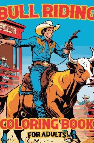 Cover of Bull Riding Coloring Book For Adults