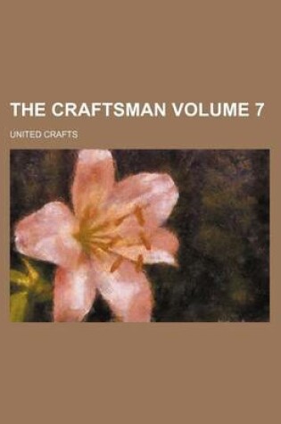 Cover of The Craftsman Volume 7