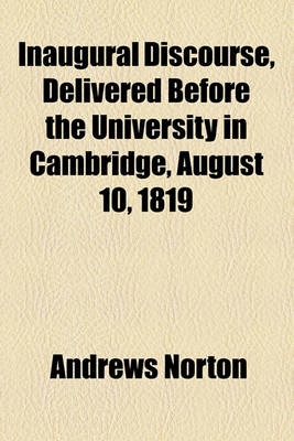 Book cover for Inaugural Discourse, Delivered Before the University in Cambridge, August 10, 1819