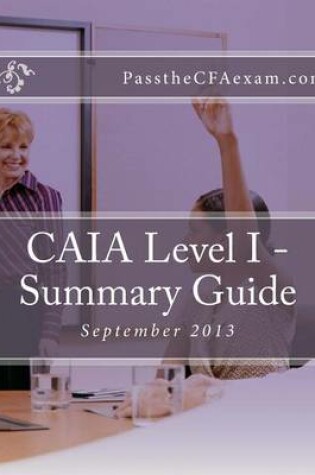 Cover of CAIA Level I - Summary Guide
