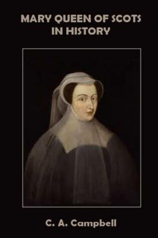 Cover of Mary Queen of Scots in History (Illustrated)