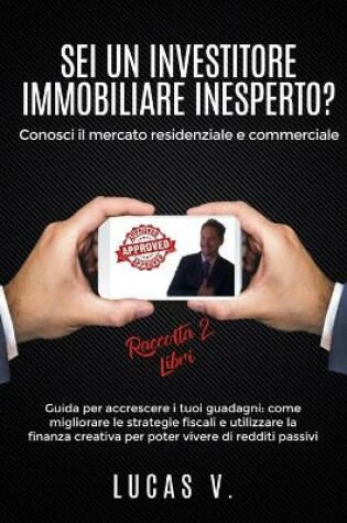 Cover of SEI UN INVESTITORE IMMOBILIARE INESPERTO? Conosci il mercato residenziale e commerciale