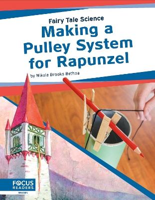 Book cover for Making a Pulley System for Rapunzel