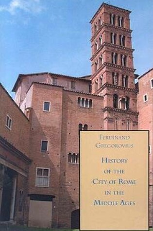 Cover of History of the City of Rome in the Middle Ages, 11th Century, Book 7