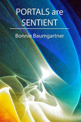 Book cover for PORTALS are SENTIENT