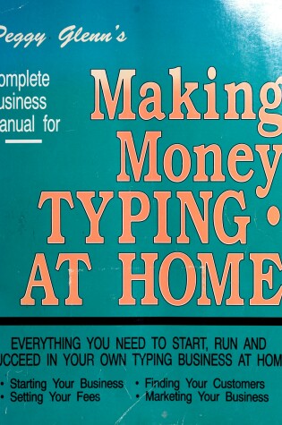 Cover of Peggy Glenn's Complete Business Manual for Making Money Typing at Home