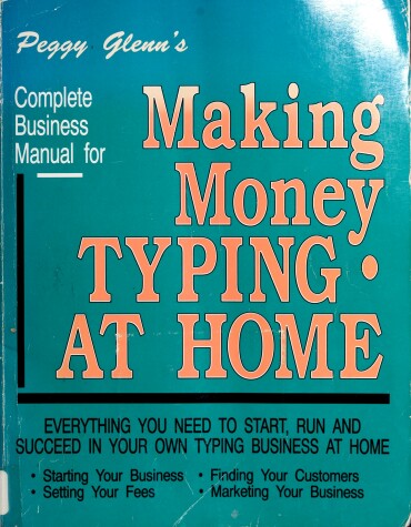 Book cover for Peggy Glenn's Complete Business Manual for Making Money Typing at Home