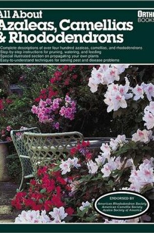 Cover of All About Azaleas, Camellias and Rhododendrons