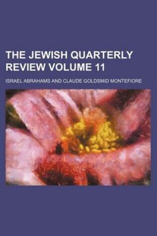 Cover of The Jewish Quarterly Review Volume 11