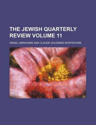 Book cover for The Jewish Quarterly Review Volume 11