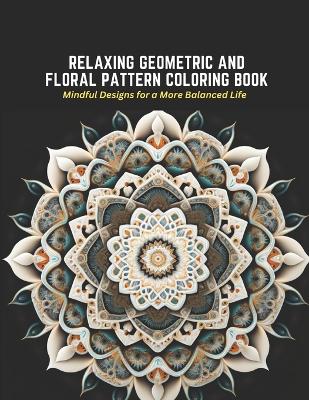 Book cover for Relaxing Geometric and Floral Pattern Coloring Book