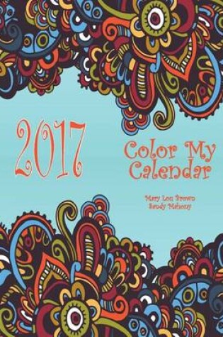 Cover of 2017 Color My Calendar