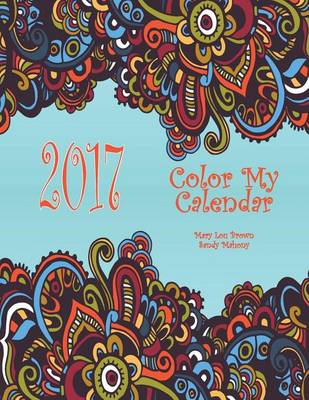 Book cover for 2017 Color My Calendar