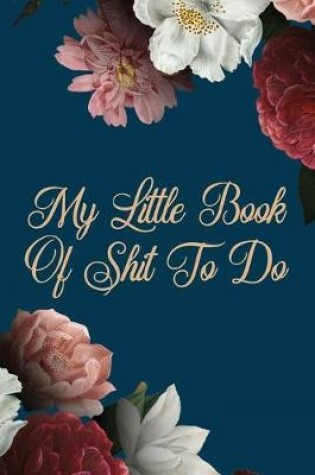 Cover of My Little Book Of Shit To Do