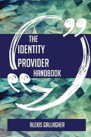 Cover of The Identity Provider Handbook - Everything You Need to Know about Identity Provider