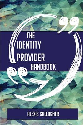 Book cover for The Identity Provider Handbook - Everything You Need to Know about Identity Provider