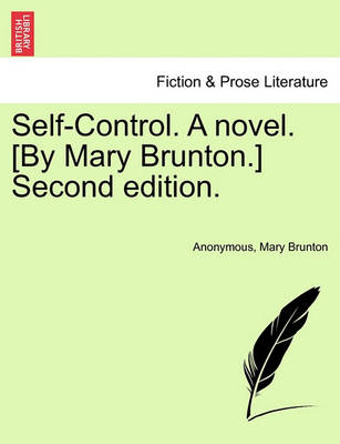 Book cover for Self-Control. a Novel. [By Mary Brunton.] Second Edition.