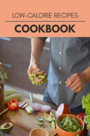 Cover of Low-calorie Recipes Cookbook