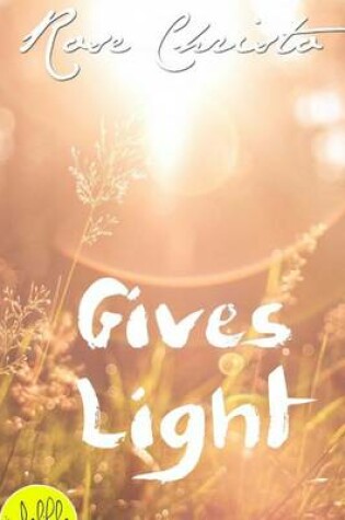 Cover of Gives Light