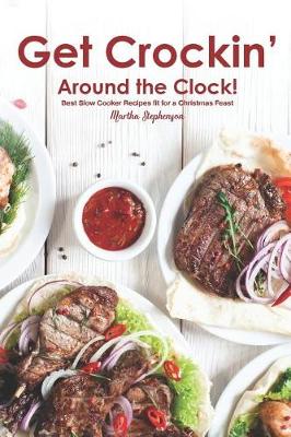 Book cover for Get Crockin' Around the Clock!