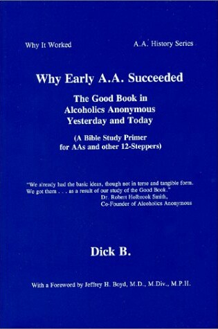 Cover of Why Early A.A. Succeeded: the Good Book in Alcoholics Anonymous