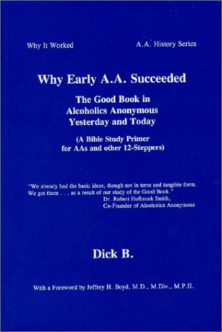 Book cover for Why Early A.A. Succeeded: the Good Book in Alcoholics Anonymous