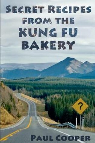 Cover of Secret Recipes from the Kung Fu Bakery