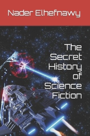 Cover of The Secret History of Science Fiction