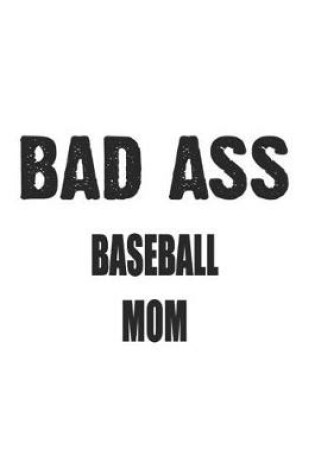 Cover of Bad Ass Baseball Mom