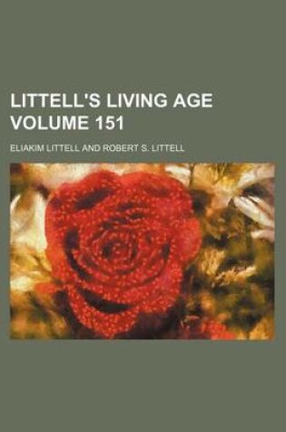 Cover of Littell's Living Age Volume 151