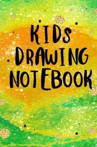 Cover of Kids Drawing Notebook